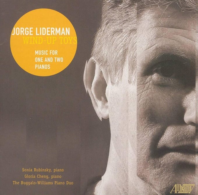 Wind-Up Toys: Music for One and Two Pianos by Jorge Liderman