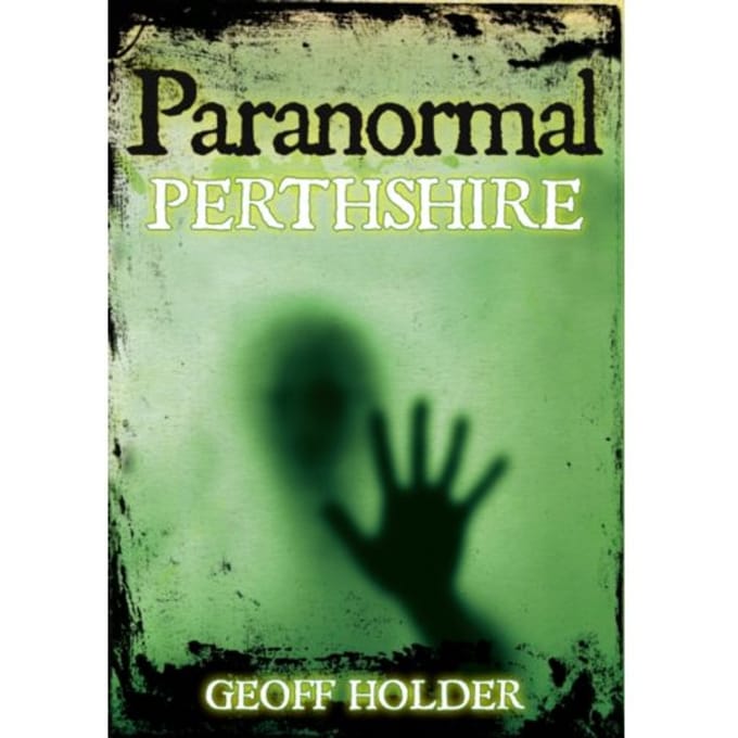 Paranormal Perthshire - Geoff Holder
