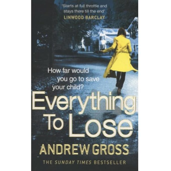 Everything To Lose - Andrew Gross