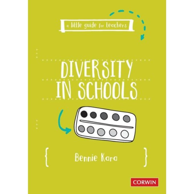 A Little Guide For Teachers: Diversity In Schools - Kara, Bennie