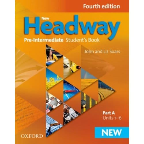New Headway: Pre-Intermediate A2-B1: Student's Book A - New Headway - John Soars