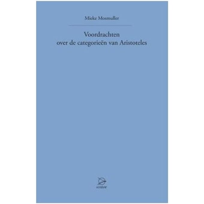 De Categorieën Van Aristoteles - Mieke Mosmuller