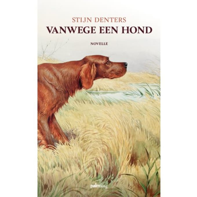 Vanwege Een Hond - Stijn Denters