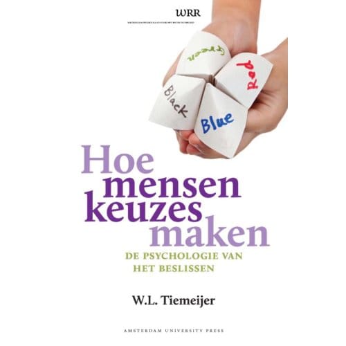 Hoe Mensen Keuzes Maken - Wrr - W.L. Tiemeijer