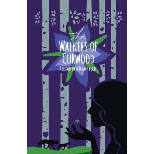 The Walkers Of Curwood - Alexandra Manfield