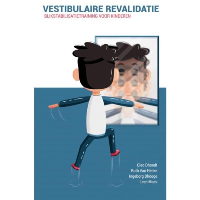 Vestibulaire Revalidatie: Blikstabilisatietraining Voor Kinderen - Cleo Dhondt, Ruth Van Hecke