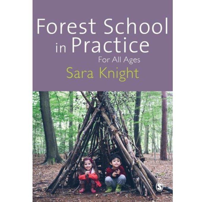 Forest School In Practice - Knight, Sara