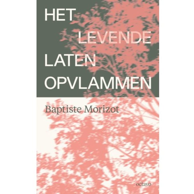 Het Levende Laten Opvlammen - Baptiste Morizot
