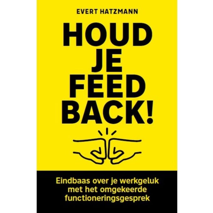 Houd Je Feedback! - Evert Hatzmann