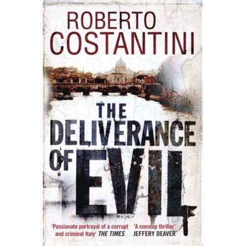The Deliverance Of Evil - Commissario Balistreri Trilogy - Anders Roslund