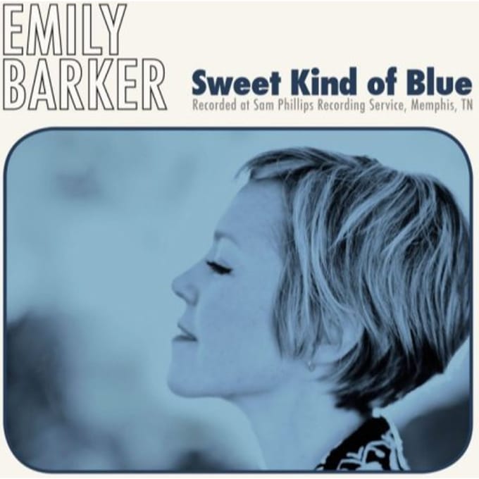 Sweet Kind Of Blue - Emily Barker