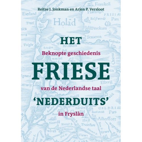 Het Friese 'Nederduits' - Reitze J. Jonkman