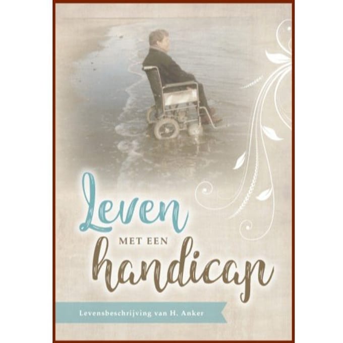 Leven Met Een Handicap - Henk Anker