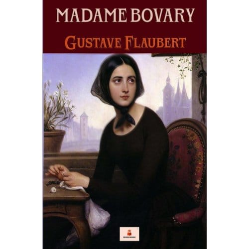 Madame Bovary - Gustave Flaubert