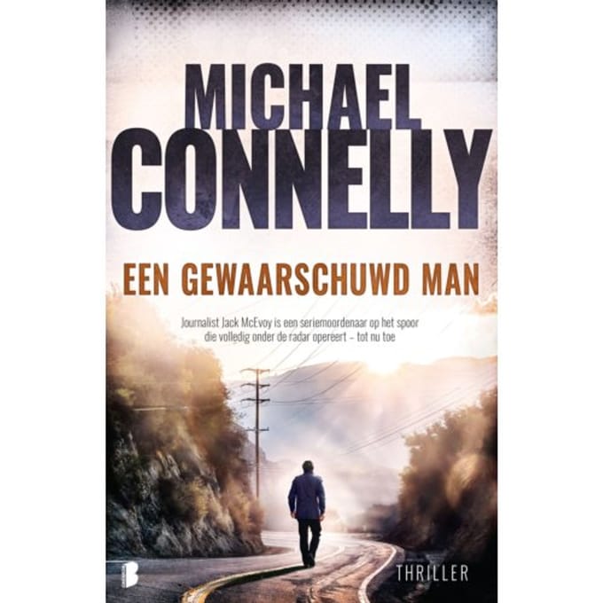 Een Gewaarschuwd Man - Michael Connelly