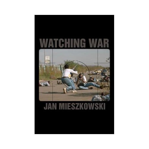 Watching War - Mieszkowski, Jan