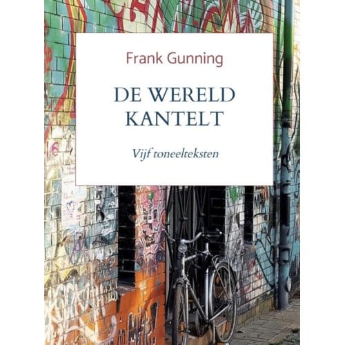 De Wereld Kantelt - Frank Gunning