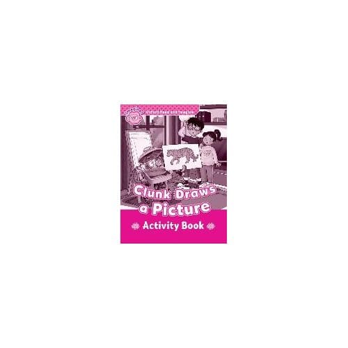 Oxford Read And Imagine: Starter:: Clunk Draws A Picture Activity Book - Paul Shipton