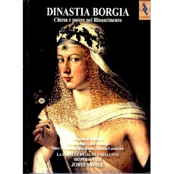 Capella Reial Hesperion XXI - Dinastia Borgia (SACD)