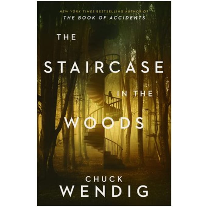 Staircase In The Woods - Chuck Wendig