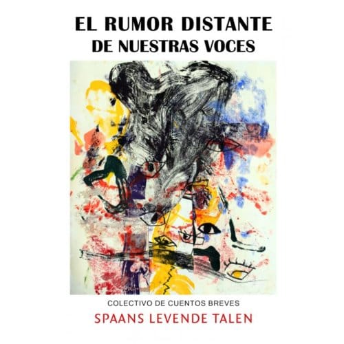 El Rumor Distante De Nuestras Voces - Autores Varios