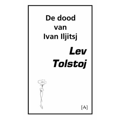 De Dood Van Ivan Iljitsj - Lev Tolstoj