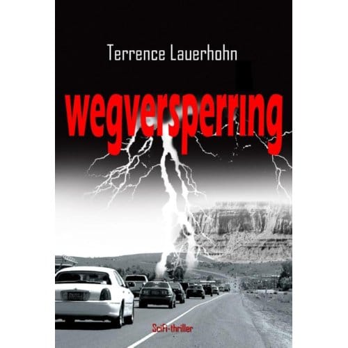 Wegversperring - Terrence Lauerhohn