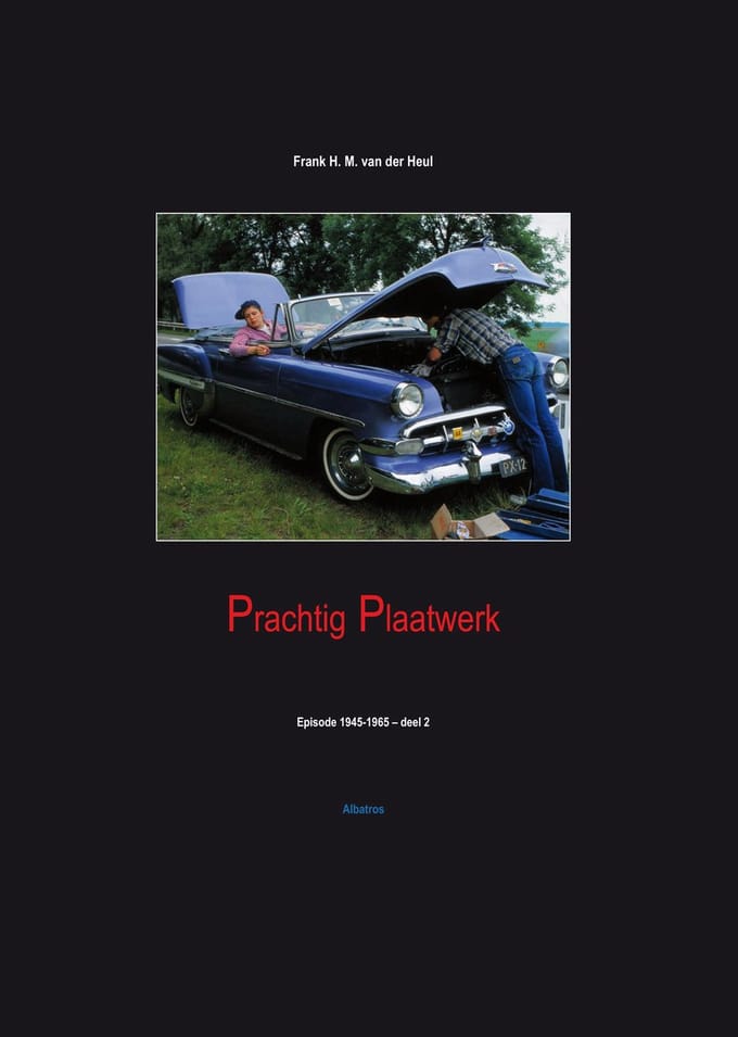 Prachtig Plaatwerk / Deel 2 - Frank van der Heul