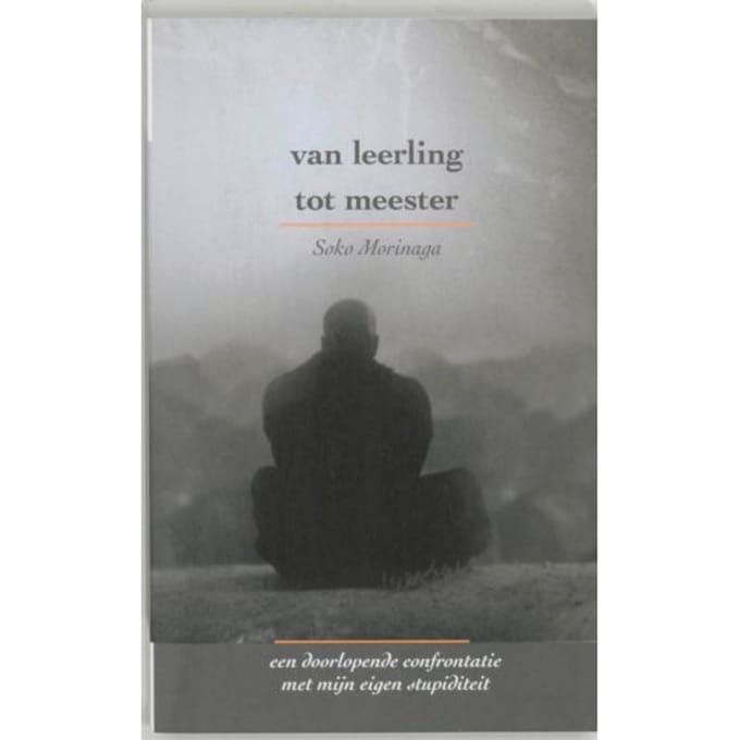 Van Leerling Tot Meester - S. Morinaga