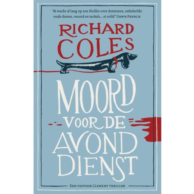 Moord Voor De Avonddienst - Een Pastoor Clement Thriller - Richard Coles