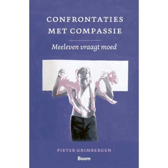 Confrontaties Met Compassie - Pieter Grimbergen