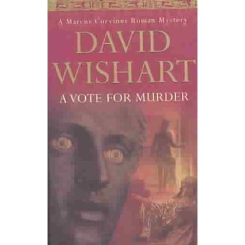 A Vote For Murder - David Wishart
