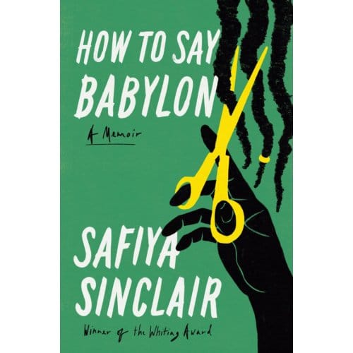 How To Say Babylon - Safiya Sinclair