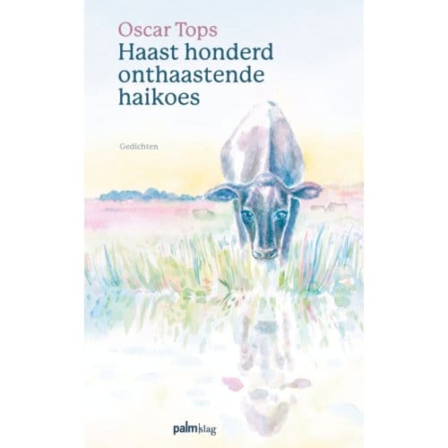 Haast Honderd Onthaastende Haikoes - Oscar Tops