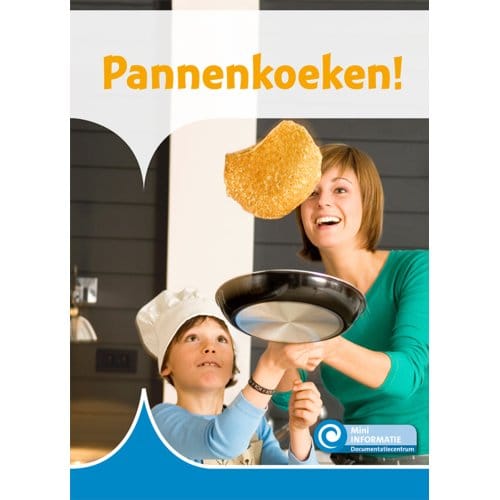 Pannenkoeken! - Mini Informatie - Marian van Gog