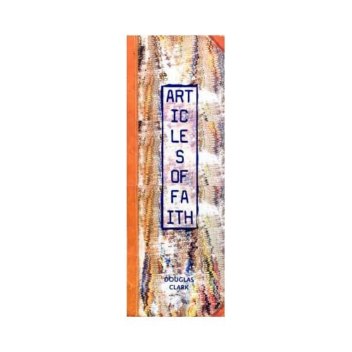 Articles Of Faith - Douglas Clark