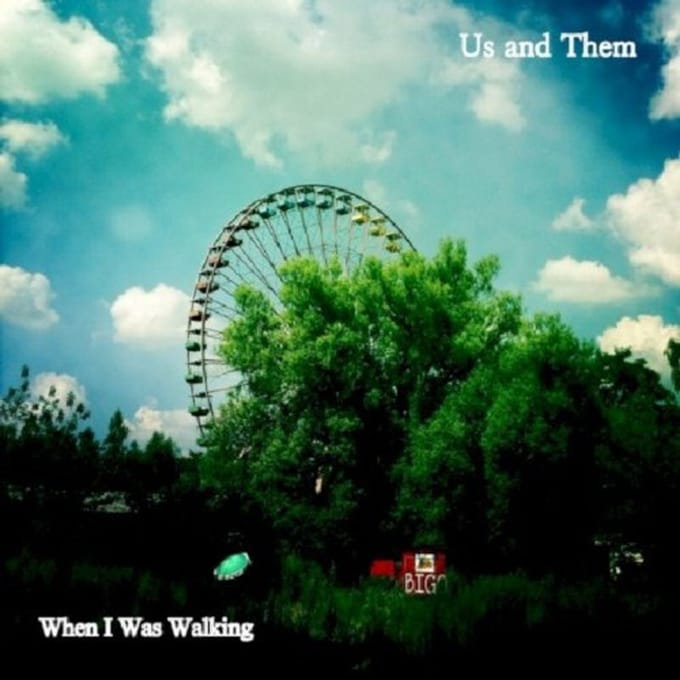 Us And Them - When I Was Walking/Green Couch (7" Single)