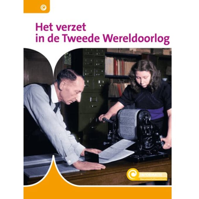 Het Verzet In De Tweede Wereldoorlog - Informatie - Zeger van Mersbergen