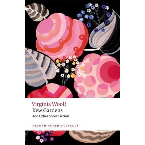 Kew Gardens And Other Short Fiction - Oxford World's Classics - Virginia Woolf