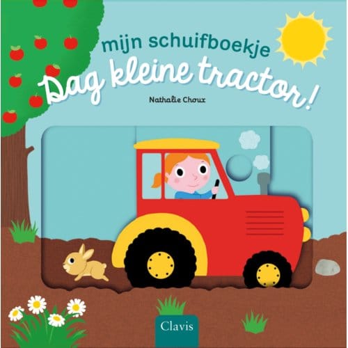 Dag Kleine Tractor! - Mijn Schuifboekje - Nathalie Choux