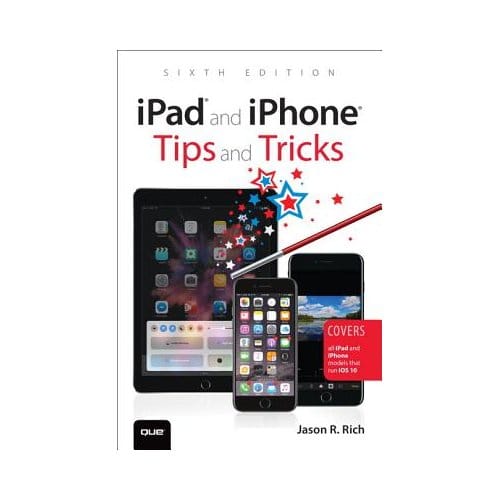 Ipad And Iphone Tips And Tricks - Rich, Jason R.