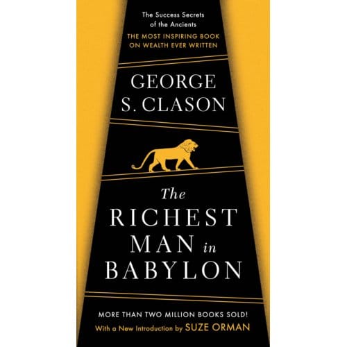 The Richest Man In Babylon - George S Clason