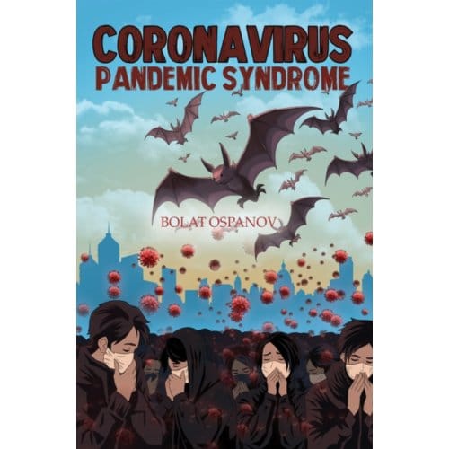 Coronavirus Pandemic Syndrome - Ospanov, Bolat