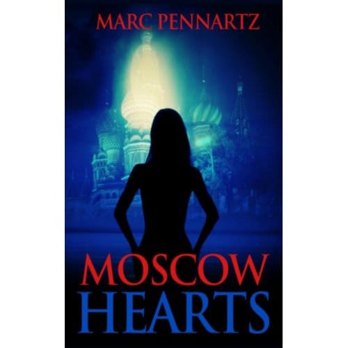 Moscow Hearts - Marc Pennartz