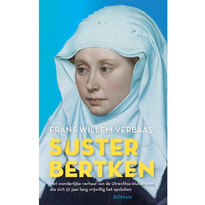Suster Bertken - Frans Willem Verbaas