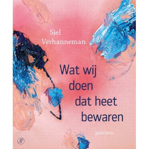 Wat Wij Doen Dat Heet Bewaren - Siel Verhanneman