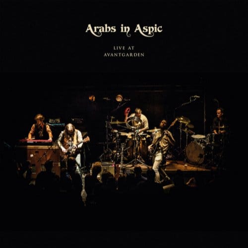 Live At Avantgarden - Arabs In Aspic