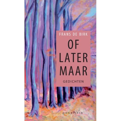 Of Later Maar - Frans de Birk