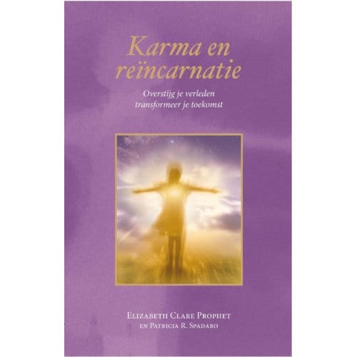 Karma En Reïncarnatie - Elizabeth Clare Prophet