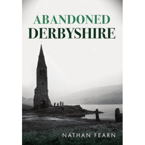 Abandoned Derbyshire - Nathan Fearn